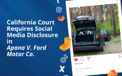 California Court Requires Social Media Disclosure in Apana v. Ford Motor Co.