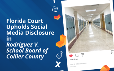Florida Court Upholds Social Media Discovery in Rodriguez v. School Board of Board. of Collier County.