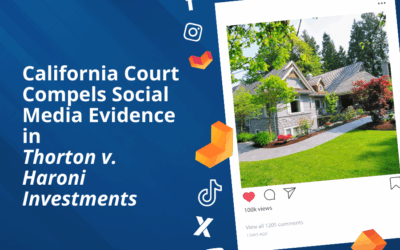 California Court Orders Plaintiff Social Media Production in Premises Injury Case Thorton v Haroni Invs